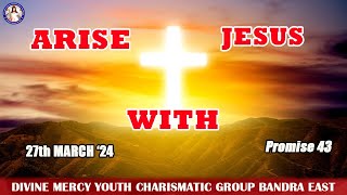 Promise 43 | Exodus 15:11 | Arise With Jesus | (27th Mar 2024)