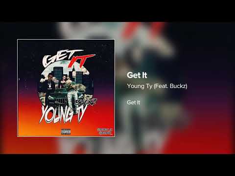 Get It - Young Ty (Feat. BTG Buckz)