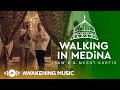 Mesut Kurtis Isam B Walking In Medina Official Music Video