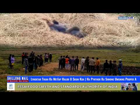 Lyngktar Thiah Ka Metïap Halor U Skum Kba | Ha Pynthor Ka Shnong Umsning Proper A