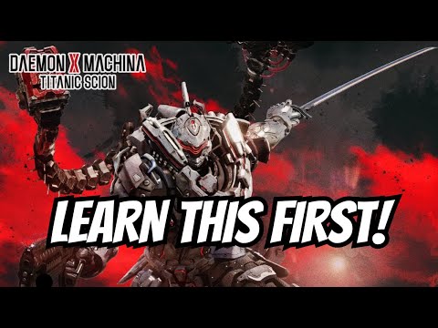 Daemon X Machina Titanic Scion - Ultimate Beginner Guide!