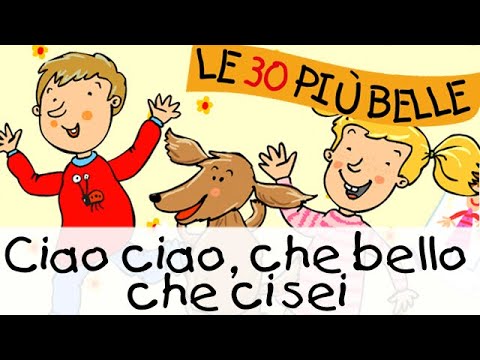 Ciao ciao, che bello che ci sei - Canzoni per bambini