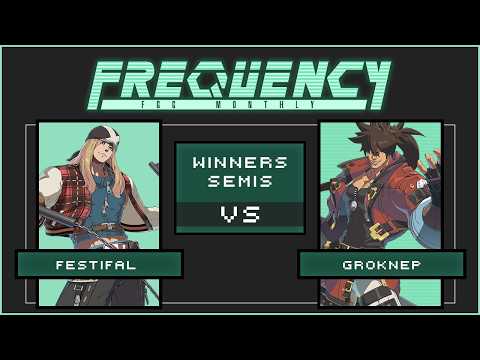 [Frequency #10] Festifal (Axl) vs Groknep (HC/Sol) - Winners Semis - Guilty Gear Strive