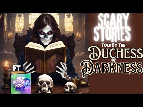 Scary Stories Told By The Duchess of Darkness/Seven Stories