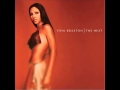 Toni Braxton Just Be A Man About It [Slowed Down ...
