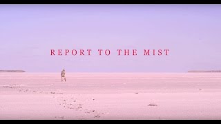 A.B. Original - Report To The Mist (Official Video)