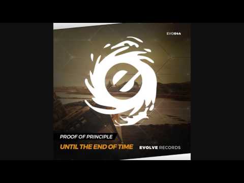 Proof of Principle - Until The End of Time