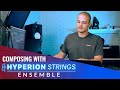 Video 4: Composing With Hyperion Strings Ensemble