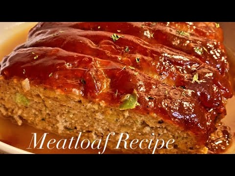 The Most AMAZING Meatloaf Recipe | Flavorful Meatloaf...