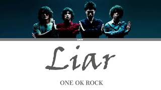 ONE OK ROCK - Liar  (Lyrics Kan/Rom/Eng/Esp)