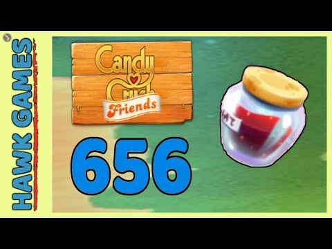 Candy Crush Friends Level 656 (Jam mode) - 3 Stars Walkthrough, No Boosters