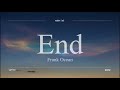 Frank Ocean - End - Lyrics