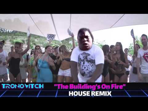 The Building's On Fire (House Remix)