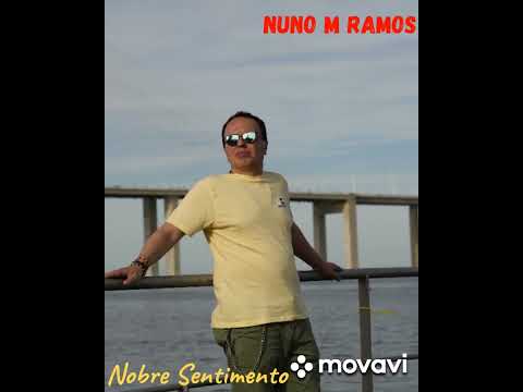 Nuno M Ramos  -  Nobre Sentimento