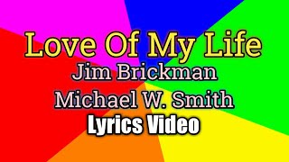 Love Of My Life - Jim Brickman (Lyrics Video)