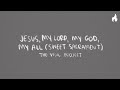 The Vigil Project - Jesus, My Lord, My God, My All (feat. John Finch) [Official Lyric Video]