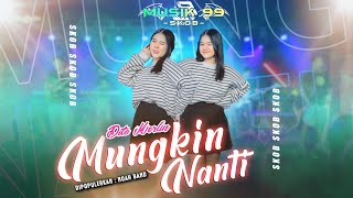 Download lagu MUNGKIN NANTI - DITA MERLIN - MUSIK 99 SKOB mp3 Download lagu MUNGKIN NANTI - DITA MERLIN - MUSIK 99 SKOB mp3