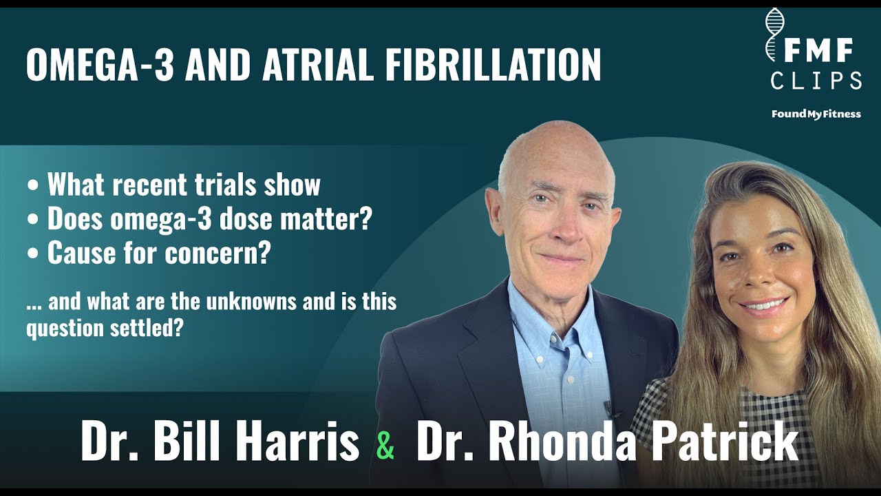 Dr. Bill Harris comments on omega-3 and atrial fibrillation