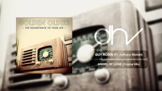 Guy Robin feat. Anthony Moriah - Angel Of Love (Original Mix)