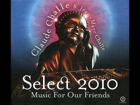 Claude Challe & Jean-Marc Challe – Select 2010 - Music For Our Friends | HQ | CD2 Party Friends Set