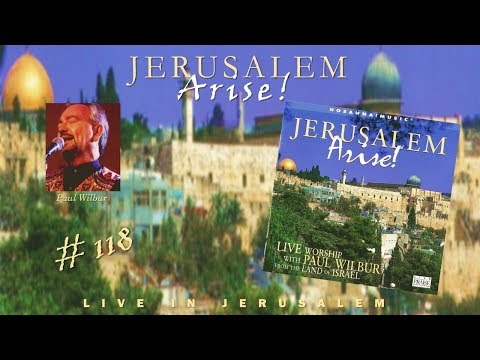 Paul Wilbur- Jerusalem Arise! (Live In Jerusalem) (Full) (1999)