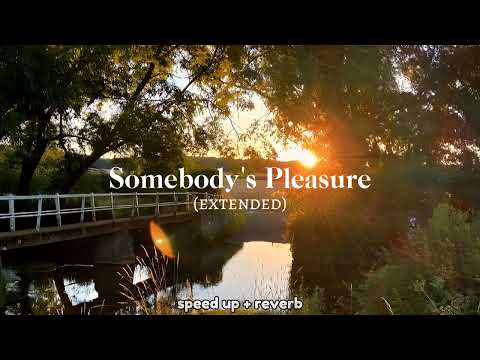 Somebody's Pleasure (Extended Ver) - Aziz Hedra [Speed up + Reverb]
