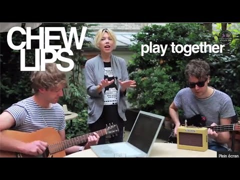 Chew Lips - Play Together unplugged