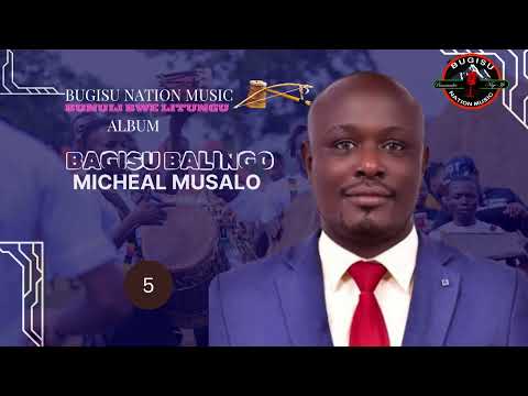 5.BAGISU BALINGO BY MICHEAL MUSALO