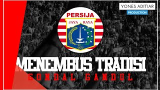Download lagu Lagu Persija - Menembus Tradisi (artis : Gondal Gandul) with lyric mp3