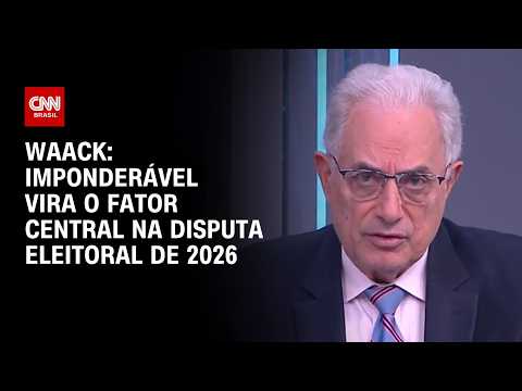 Waack: Imponderável vira o fator central na disputa eleitoral de 2026 | WW