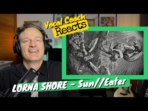 Powerful vocals and lyrics LORNA SHORE - "Sun//Eater" vocal coach REACTS