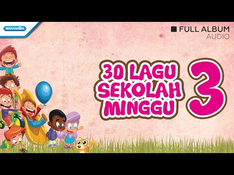 30 Sekolah Minggu Vol. 3  - Talenta Singers (Audio full album)