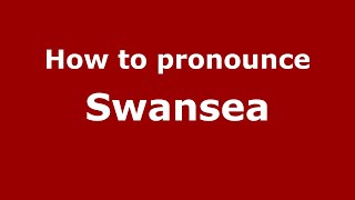 How to pronounce Swansea