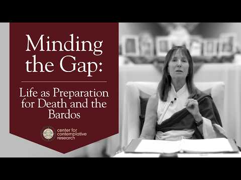 Life as Preparation for Death and the Bardos | Ghatika Monthly with Lopön Robin Gayle