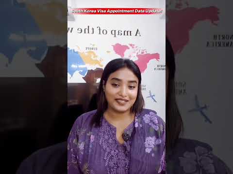 South Korea Visa Appointment Date Update!