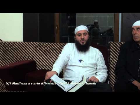 Një musliman a mund ta arin kijametin - Hoxhë Muharem Ismaili
