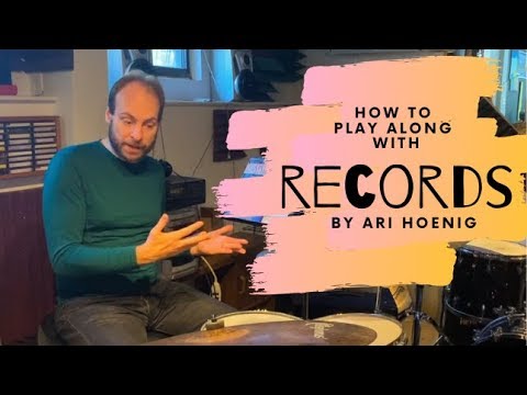 How to Play Along with Records (by Ari Hoenig)