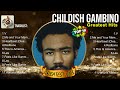 Childish Gambino Childish Gambino Playlist Childish Gambino 2024 Hits Childish Gambino