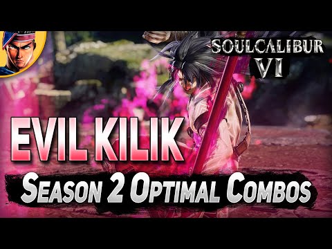 SoulCalibur VI Season 2 Evil Kilik Combo Guide Optimal