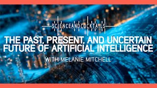The past, present, and uncertain future of AI with Melanie Mitchell