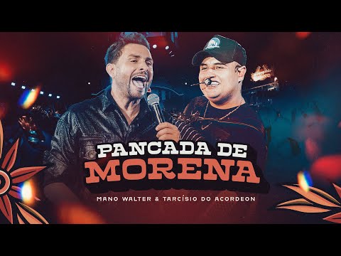 Mano Walter, Tarcísio do Acordeon - Pancada De Morena (Waquejada do Mano)