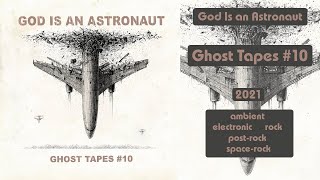 Download lagu God Is an Astronaut - Ghost Tapes #10 (2021) mp3 Download lagu God Is an Astronaut - Ghost Tapes #10 (2021) mp3