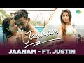 Jaanam Ft Justin