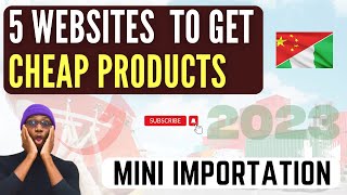 Mini Importation: 5 Chinese Websites to Get Cheap Products to Sell in Nigeria (2023)