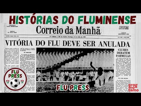 Stories from Fluminense - the annulment of the Fluminense 3 x 0 Bonsucesso match in 1963 (it ende...