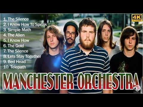 Manchester Orchestra Full Album - Manchester Orchestra Greatest Hits