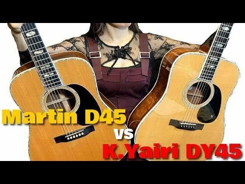 Martin D-45 vs K.Yairi DY-45
