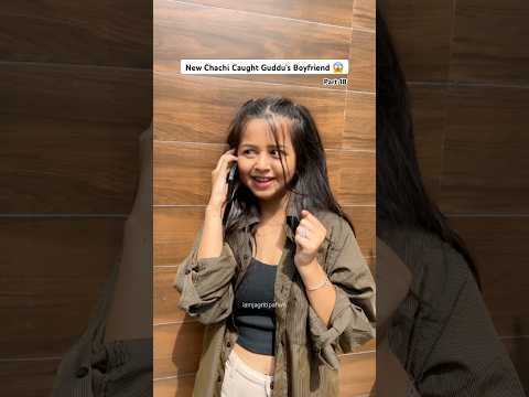 New Chachi Caught Guddu’s Boyfriend 😱🤣 #newchachi #boyfriend #guddukichachi #jagritipahwa #drama