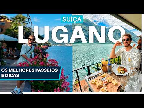 LUGANO, SUÍÇA - O QUE FAZER em 2 DIAS, ONDE COMER e SE HOSPEDAR + GANDRIA e MORCOTE