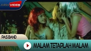 Download lagu Pas Band - Malam Tetaplah Malam |  Video mp3 Download lagu Pas Band - Malam Tetaplah Malam |  Video mp3